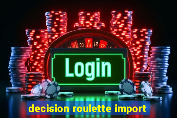 decision roulette import